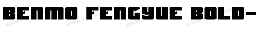 BENMO Fengyue Bold字体转换